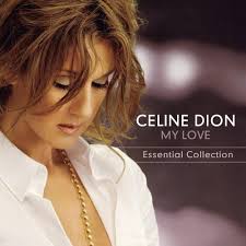 [FAM049] PLK - CELINE DION-MY LOVE ESSENTIAL COLLECTION
